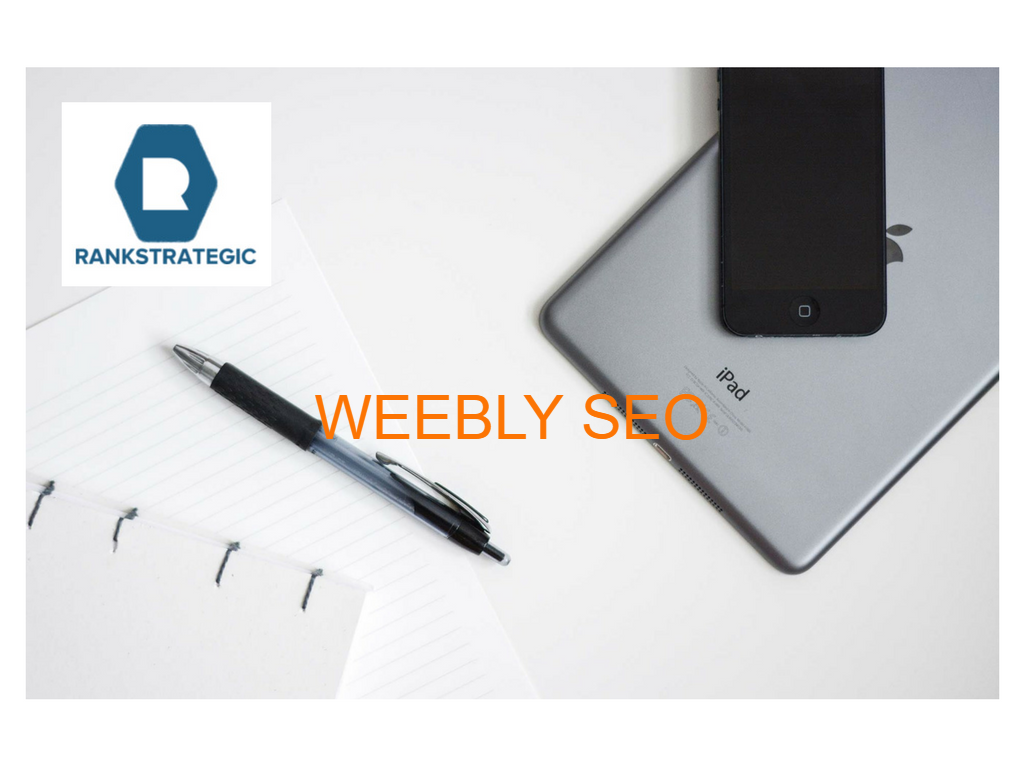 SEO (REFERENCEMENT NATUREL) WEEBLY - WEEBLY - RANKSTRATEGIC